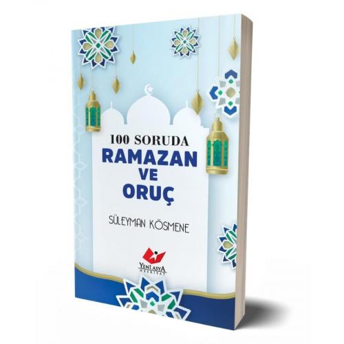 100 Soruda Ramazan ve Oruç- 9352 - kitap Süleyman Kösmene
