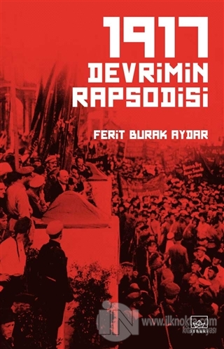 1917 Devrimin Rapsodisi - kitap Ferit Burak Aydar