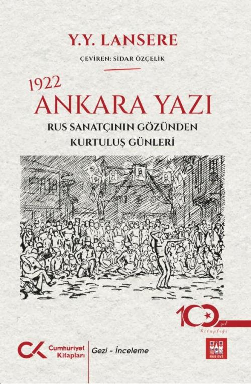 1922 Ankara Yazı – Rus Sanatçının Gözünden Kurtuluş Günleri - kitap Ye