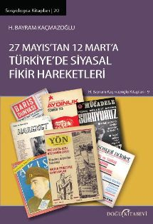 27 MAYIS'TAN 12 MART'A TÜRKiYE'DE SiYASAL FiKiR HAREKETLERi - kitap H.