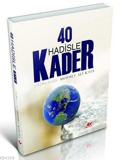 40 Hadisle Kader- 6535 - kitap Mehmet Ali Kaya