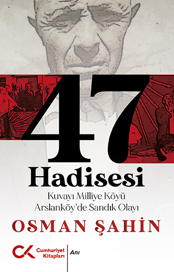47 Hadisesi - kitap Osman Şahin