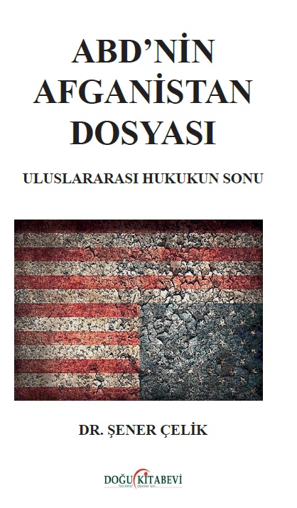ABD'nin Afganistan Dosyası - kitap Dr. Şener Çelik