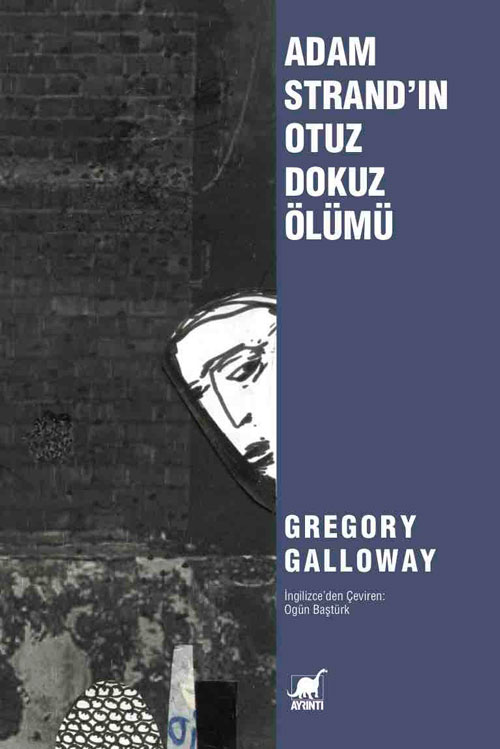 Adam Strand'ın Otuz Dokuz Ölümü - kitap Gregory Galloway