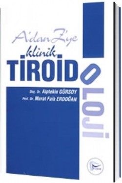 A'dan Z'ye Klinik Tiroidoloji - kitap Prof. Dr. Murat Faik Erdoğan