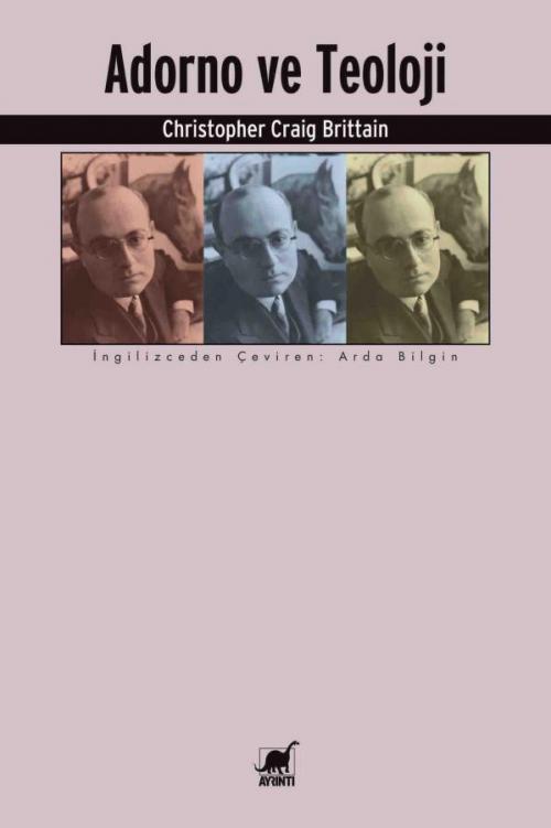 Adorno ve Teoloji - kitap Christopher Craig Brittain