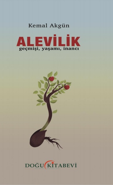 ALEVİLİK(Geçmişi,Yaşamı,İnancı) - kitap Kemal Akgün