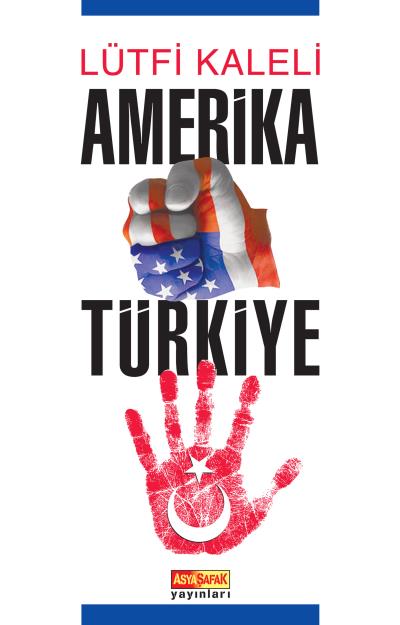 Amerika Türkiye - kitap Lütfi Kaleli