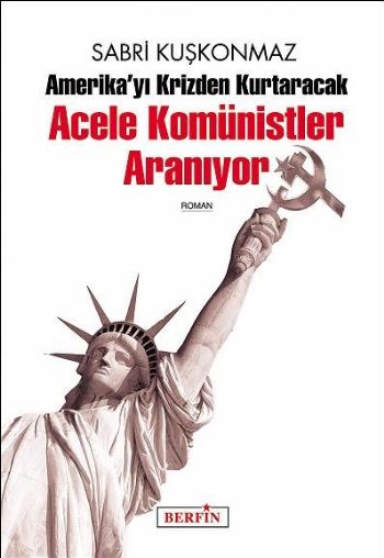 Amerikayı Krizden Kurtaracak Acele Komünistler Aranıyor - kitap Sabri 