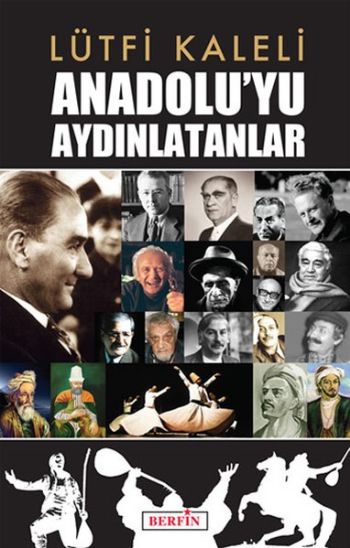Anadoluyu Aydınlatanlar - kitap Lütfi Kaleli