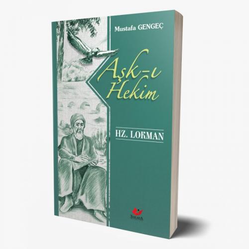 Aşk-ı Hekim Hz. Lokman- 9246 - kitap Mustafa Gengeç