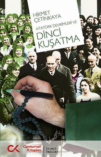 Atatürk Devrimleri Ve Dinci Kuşatma - kitap Hikmet Çetinkaya