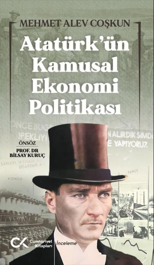 Atatürk'ün Kamusal Ekonomi Politikası - kitap Alev Coşkun