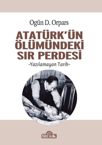 Atatürkün Ölümündeki Sır Perdesi - kitap