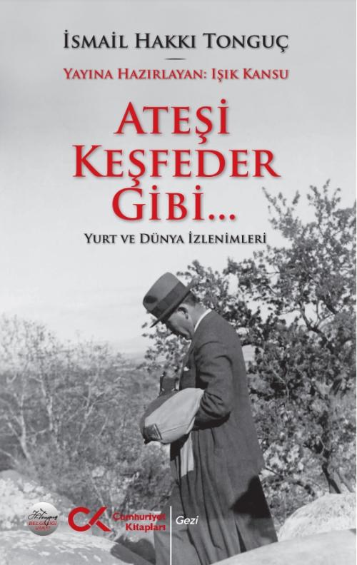Ateşi Keşfeder Gibi… - kitap