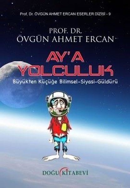 Ay'a Yolculuk: Küçükten Büyüğe Bilimsel - Siyasi - Güldürü - kitap Pro