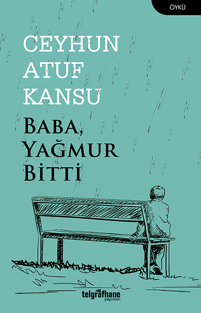 Baba Yağmur Bitti - kitap Ceyhun Atuf Kansu