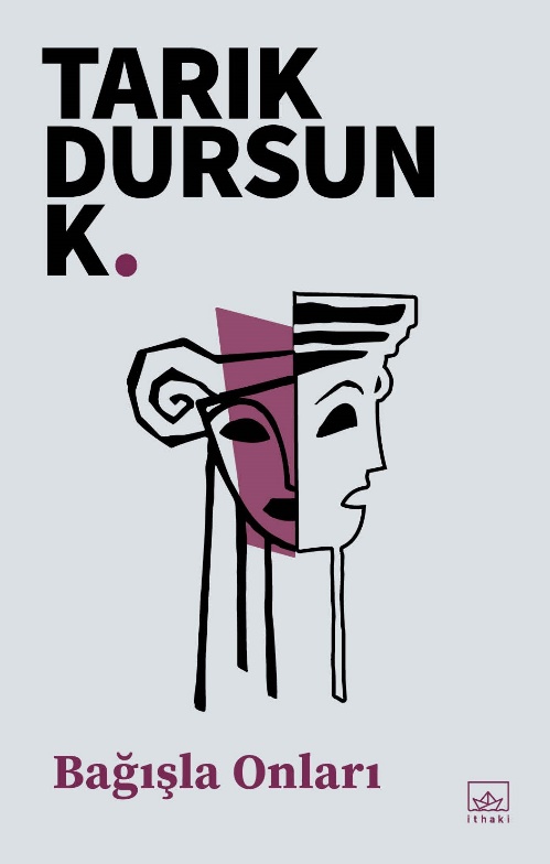 Bağışla Onları - kitap Tarık Dursun K.