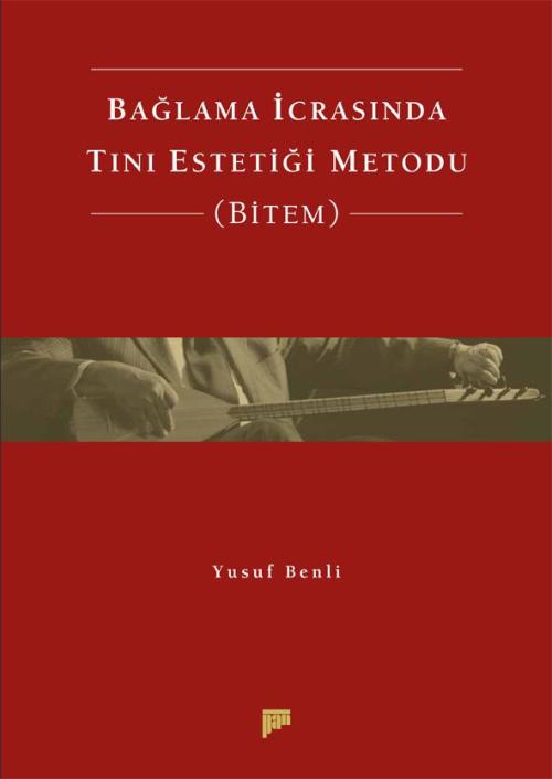 Bağlama İcrasında Tını Estetiği Metodu (BİTEM) - kitap Yusuf Benli