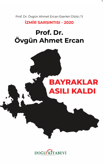 Bayraklar Asılı Kaldı - kitap Prof. Dr. Övgün Ahmet Ercan