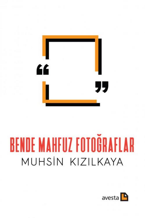 BENDE MAHFUZ FOTOĞRAFLAR - kitap Muhsin Kızılkaya