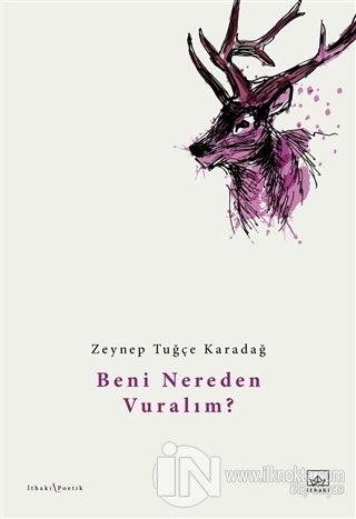 Beni Nereden Vuralım? - kitap Zeynep Tuğçe Karadağ