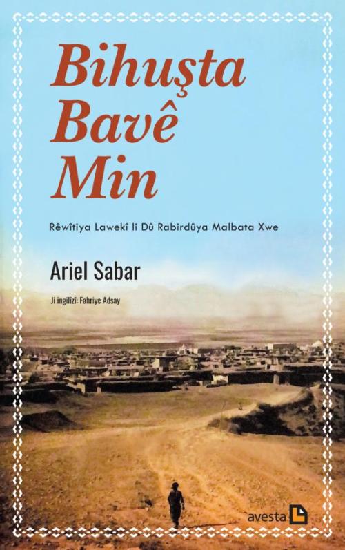 BIHUŞTA BAVÊ MIN - kitap Ariel Sabar