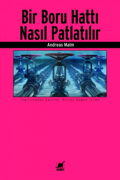 Bir Boru Hattı Nasıl Patlatılır