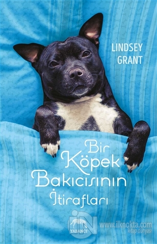 Bir Köpek Bakıcısının İtirafları - kitap Lindsey Grant