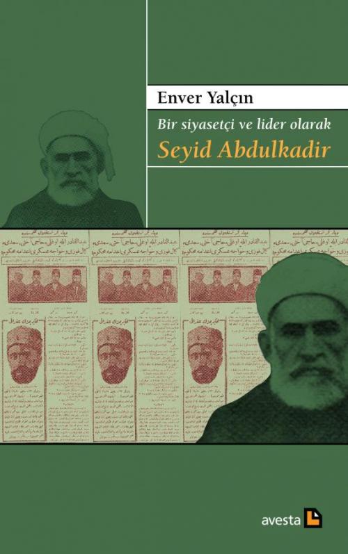 BİR SİYASETÇİ VE LİDER OLARAK SEYİD ABDULKADİR - kitap Enver Yalçın