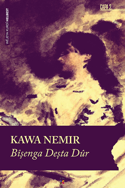 BÎŞENGA DEŞTA DÛR - kitap KAWA NEMIR