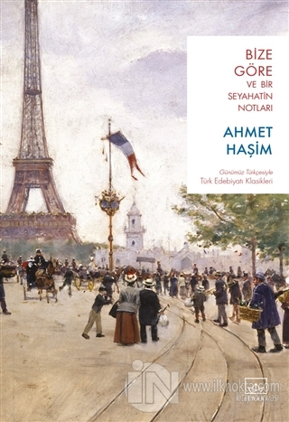 Bize Göre ve Bir Seyahatin Notları - kitap Ahmet Haşim