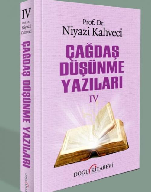 Çağdaş Düşünme Yazıları IV - kitap Prof. Dr. Niyazi Kahveci