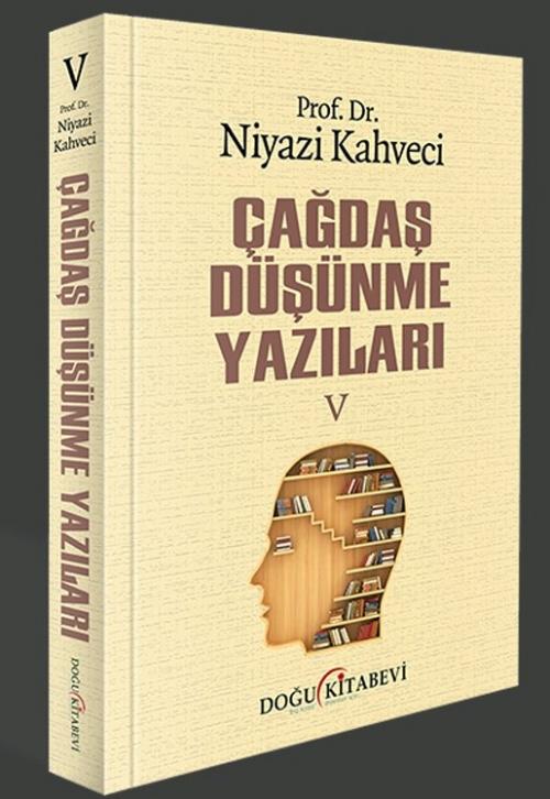Çağdaş Düşünme Yazıları V - kitap Prof. Dr. Niyazi Kahveci