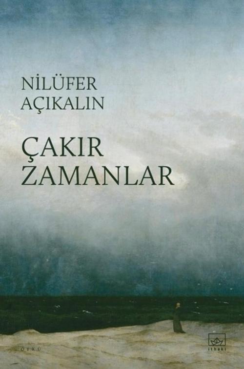 Çakır Zamanlar - kitap Nilüfer Açıkalın