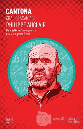 Cantona: Kral Olacak Asi - kitap Philippe Auclair