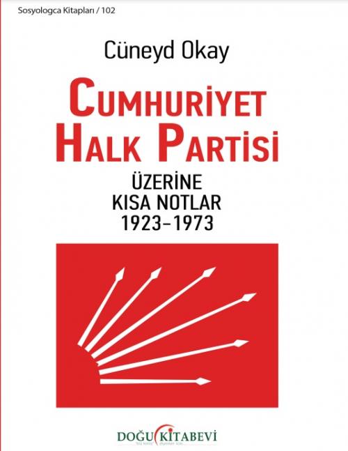 CUMHURİYET HALK PARTİSİ ÜZERİNE KISA NOTLAR 1923-1973 - kitap