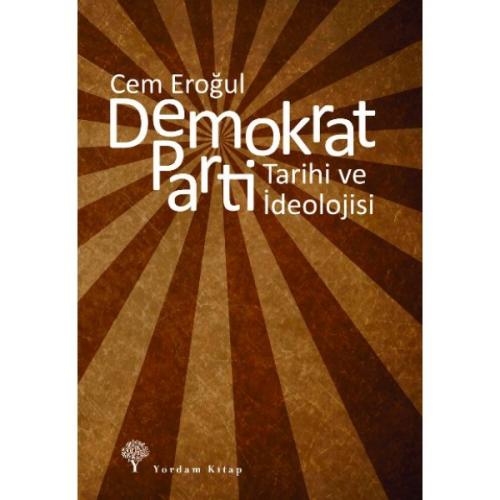 DEMOKRAT PARTİ Tarihi ve İdeolojisi - kitap Cem EROĞUL