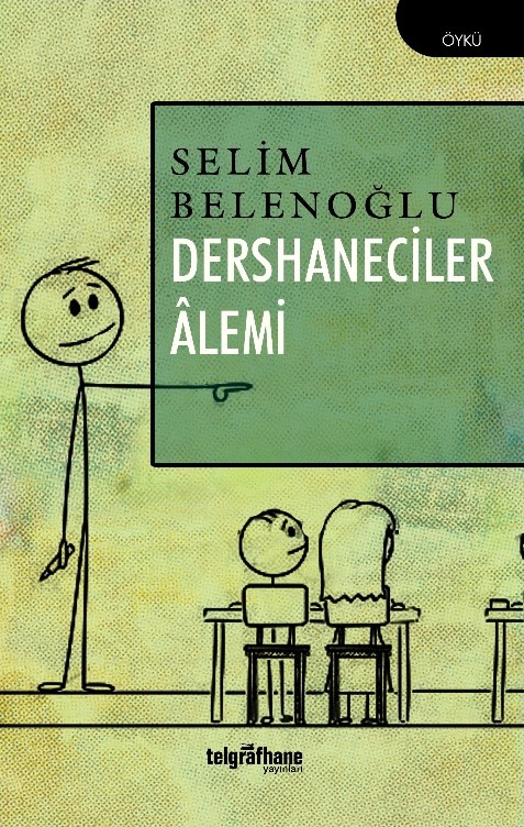 Dershaneciler Âlemi - kitap Selim Belenoğlu