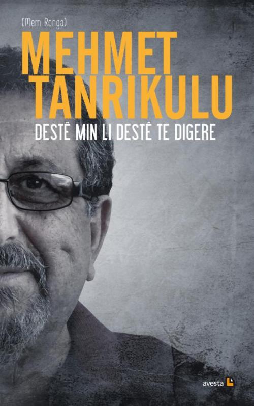 DESTÊ MIN LI DESTÊ TE DIGERE - kitap Mehmet Tanrıkulu (Mem Ronga)