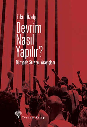 DEVRİM NASIL YAPILIR? - kitap Erkin ÖZALP