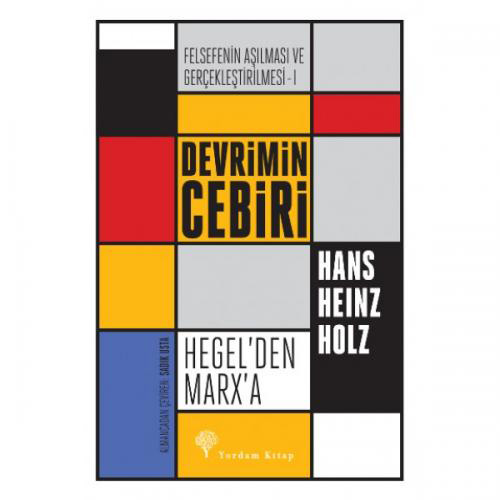 DEVRİMİN CEBİRİ Hegel'den Marx'a - kitap Hans Heinz HOLZ