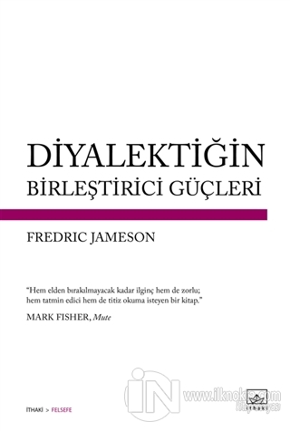 Diyalektiğin Birleştirici Güçleri - kitap Fredric Jameson