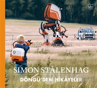 Döngü'den Hikayeler (Ciltli) - kitap Simon Stalenhag
