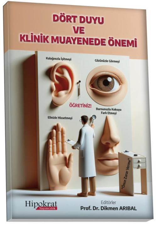 Dört Duyu ve Klinik Muayenede Önemi - kitap Prof. Dr. Dikmen Arıbal