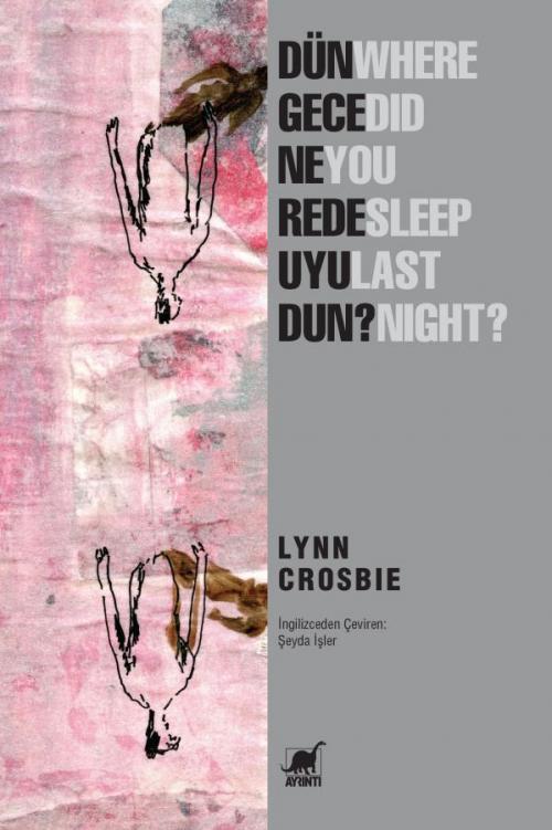 Dün Gece Nerede Uyudun? - kitap Lynn Crosbie