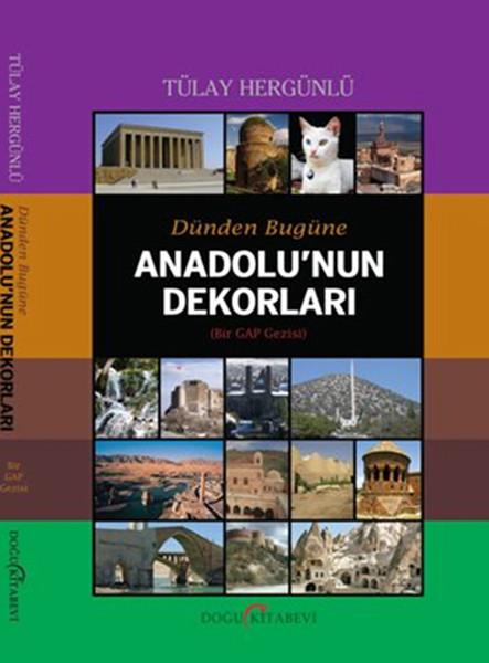 Dünden Bugüne Anadolu'nun Dekorları - kitap Tülay Hergünlü
