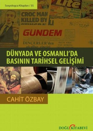 Dünyada ve Osmanlıda Basının Tarihsel Gelişimi - kitap Cahit Özbay