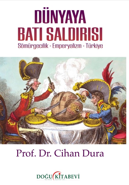 Dünyaya Batı Saldırısı Sömürgecilik- Emperyalizm-Türkiye - kitap Cihan