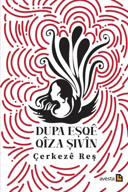 DUPA EŞQÊ QÎZA ŞIVÎN - kitap Çerkezê Reş